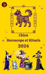  Alina A Rubi et  Angeline Rubi - Chien Horoscope et Rituels 2024.