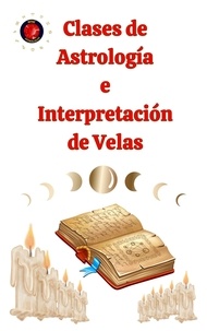  Alina A Rubi et  Angeline Rubi - Clases de Astrología  e  Interpretación de Velas.