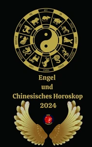 Engel  und  Chinesisches Horoskop 2024
