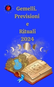  Alina A Rubi et  Angeline Rubi - Gemelli.  Previsioni  e  Rituali 2024.