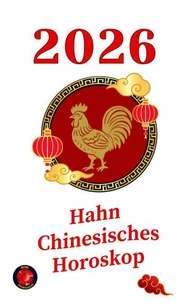 Hahn chinesisches Horoskop 2026