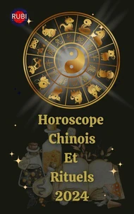 Horoscope   Chinois  Et  Rituels 2024