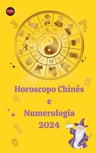  Alina A Rubi et  Angeline Rubi - Horoscopo Chinês  e Numerologia 2024.