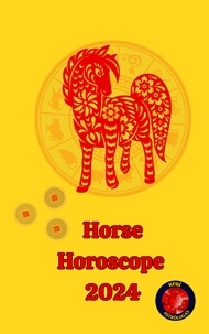  Alina A Rubi et  Angeline A. Rubi - Horse Horoscope  2024.