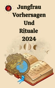  Alina A Rubi et  Angeline Rubi - Jungfrau Vorhersagen Und Rituale  2024.
