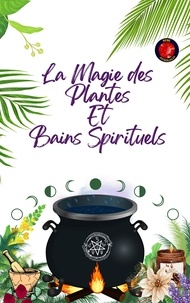  Alina A Rubi et  Angeline Rubi - La Magie des Plantes Et Bains Spirituels.