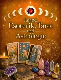Lerne Esoterik, Tarot  und  Astrologie