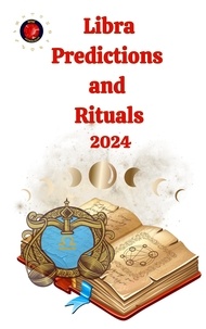  Alina A Rubi et  Angeline Rubi - Libra Predictions  and  Rituals  2024.