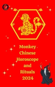  Alina A Rubi et  Angeline Rubi - Monkey Chinese Horoscope and  Rituals  2024.
