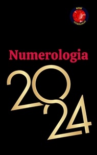  Alina A Rubi et  Angeline Rubi - Numerologia 2024.
