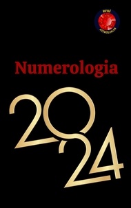  Alina A Rubi et  Angeline Rubi - Numerologia 2024.