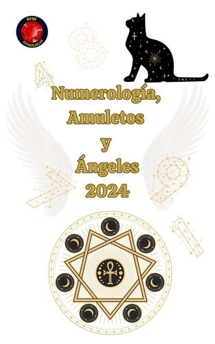  Alina A Rubi et  Angeline Rubi - Numerología, Amuletos  y  Ángeles 2024.