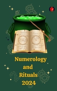  Alina A Rubi et  Angeline Rubi - Numerology  and  Rituals  2024.