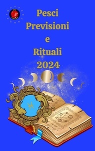  Alina A Rubi et  Angeline Rubi - Pesci Previsioni e Rituali   2024.