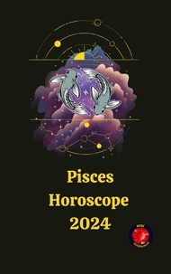  Alina A Rubi et  Angeline A. Rubi - Pisces Horoscope  2024.