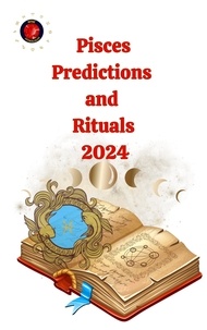  Alina A Rubi et  Angeline Rubi - Pisces Predictions  and  Rituals  2024.