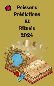  Alina A Rubi et  Angeline Rubi - Poissons Prédictions  Et  Rituels 2024.