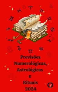  Alina A Rubi et  Angeline Rubi - Previsões Numerológicas, Astrológicas  e  Rituais  2024.