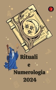  Alina A Rubi et  Angeline Rubi - Rituali  e  Numerologia   2024.
