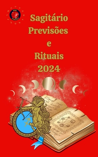  Alina A Rubi et  Angeline A. Rubi - Sagitário Previsões e Rituais 2024.