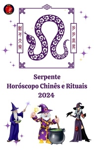  Alina A Rubi et  Angeline A. Rubi - Serpente Horóscopo Chinês e Rituais 2024.