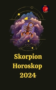  Alina A Rubi et  Angeline A. Rubi - Skorpion Horoskop  2024.