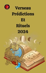  Alina A Rubi et  Angeline Rubi - Verseau Prédictions  Et  Rituels 2024.