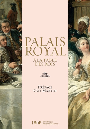 Alina Cantau et Frédéric Manfrin - Palais royal - A la table des rois.