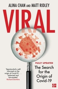 Alina Chan et Matt Ridley - Viral - The Search for the Origin of Covid-19.