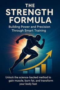 The Strength Formula Building Power and Precision Through Smart Training