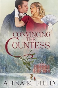  Alina K. Field - Convincing the Countess - The Upstart Christmas Brides, #2.