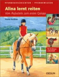 Alina lernt reiten - Vom Aufsatteln zum ersten Galopp. Pferdegeschichten - Pferdewissen.