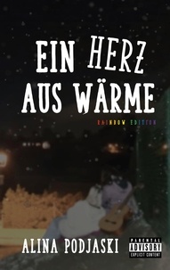 Alina Podjaski et PAGE19 -Verlag - Ein Herz aus Wärme - Rainbow Edition.