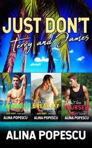 Just Don't: Terry and James (Gay Contemporary Romance Book Collection)