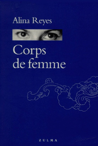 Alina Reyes - Corps De Femme.