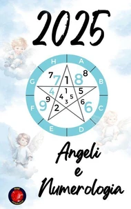 Angeli  e  Numerologia 2025