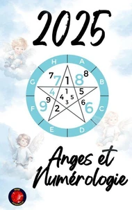 Anges et Numérologie 2025
