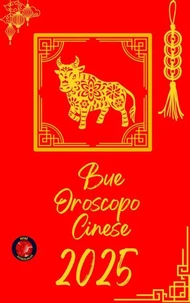 Bue Oroscopo Cinese 2025