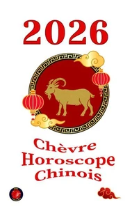 Chèvre Horoscope Chinois  2026