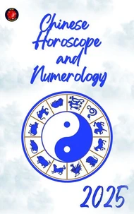 Chinese  Horoscope  and  Numerology 2025