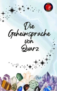 Die Geheimsprache  von   Quarz