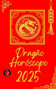 Dragão Horóscopo  2025