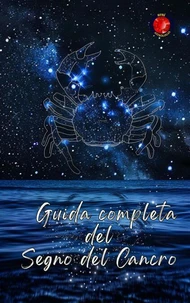 Guida completa del Segno del Cancro