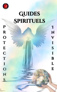 Guides Spirituels Protections  Invisible