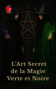 L’Art Secret de la Magie Verte et Noire