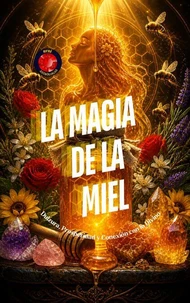 La Magia  de la  Miel
