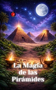 La Magia  de las  Pirámides