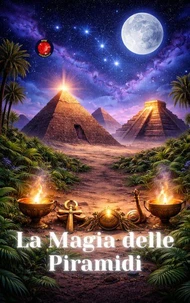 La Magia delle Piramidi