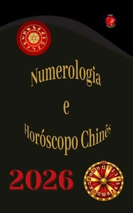 Numerologia  e  Horóscopo  Chinês 2026