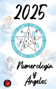 Numerología  y  Ángeles 2025